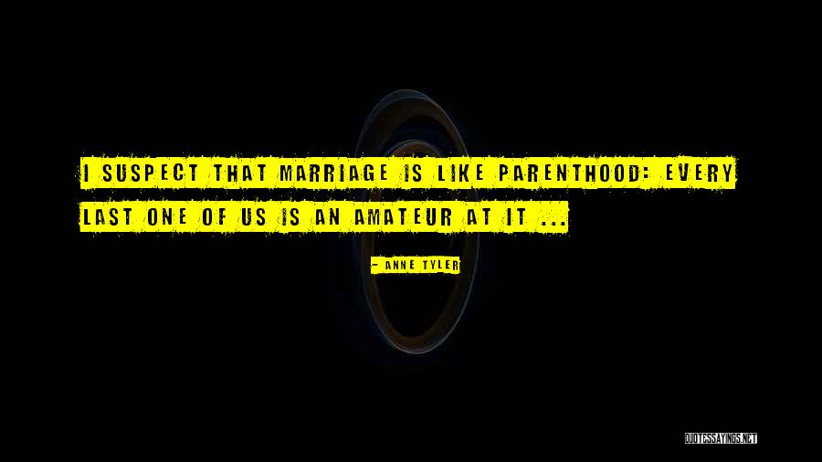 Marriage That Lasts Quotes By Anne Tyler Marriage That Lasts Quotes By Anne Tyler