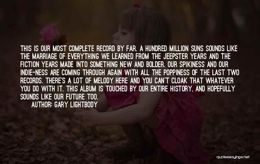 Marriage Through The Years Quotes By Gary Lightbody