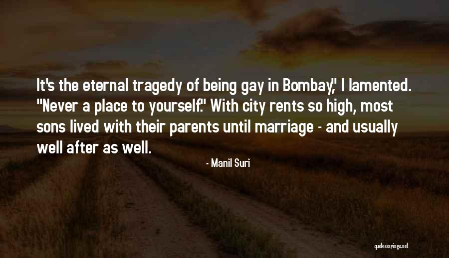 Marriage Tragedy Quotes By Manil Suri
