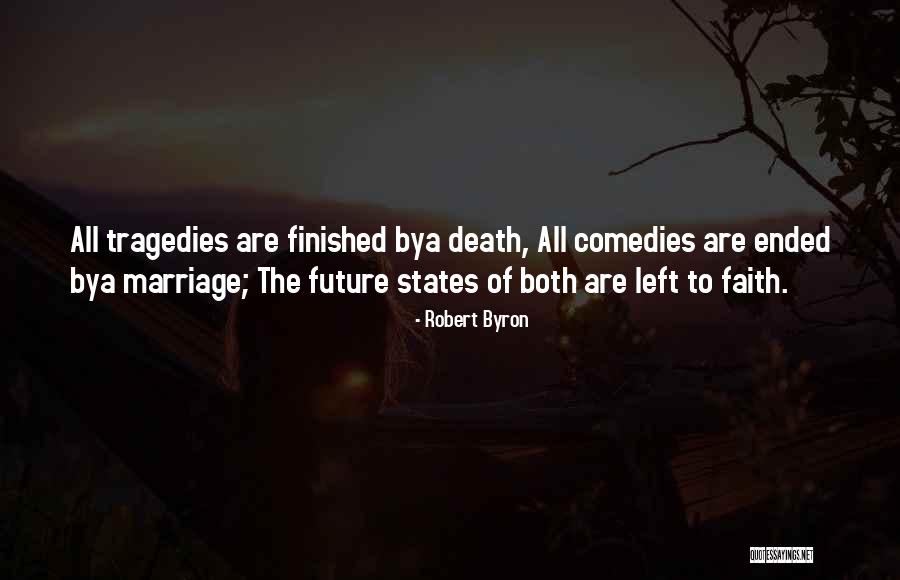Marriage Tragedy Quotes By Robert Byron