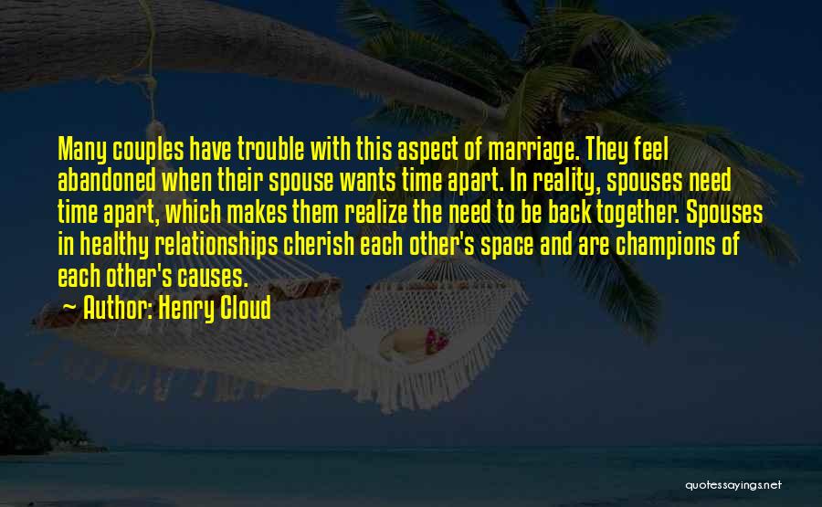Marriage Trouble Quotes By Henry Cloud