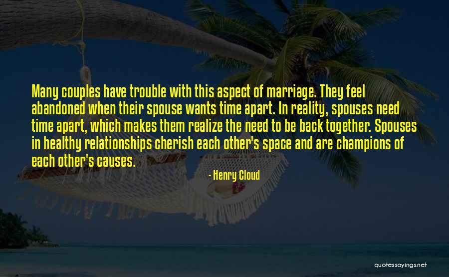 Marriage Trouble Quotes By Henry Cloud