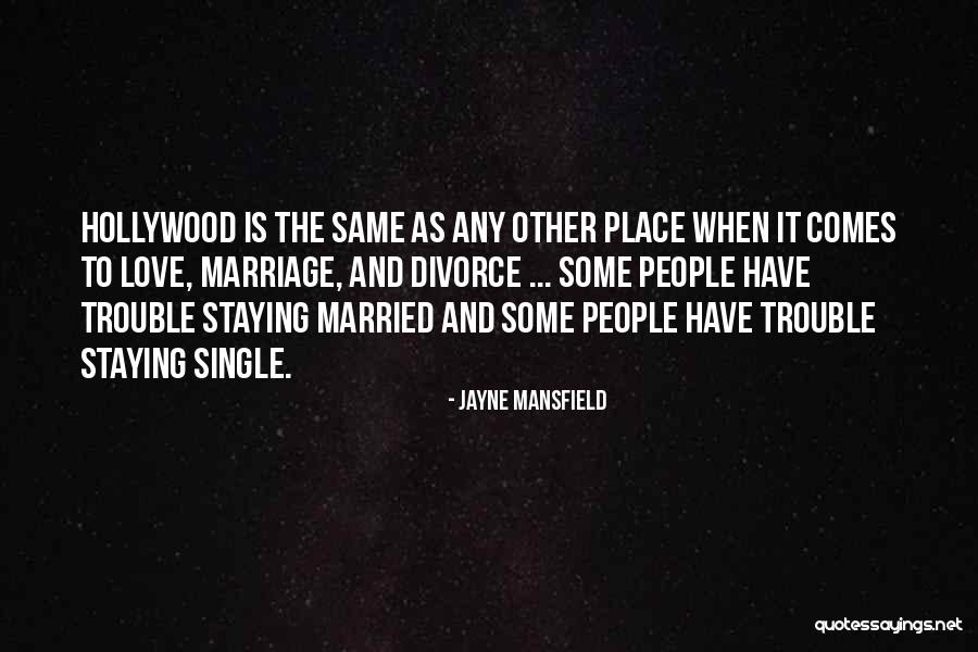 Marriage Trouble Quotes By Jayne Mansfield