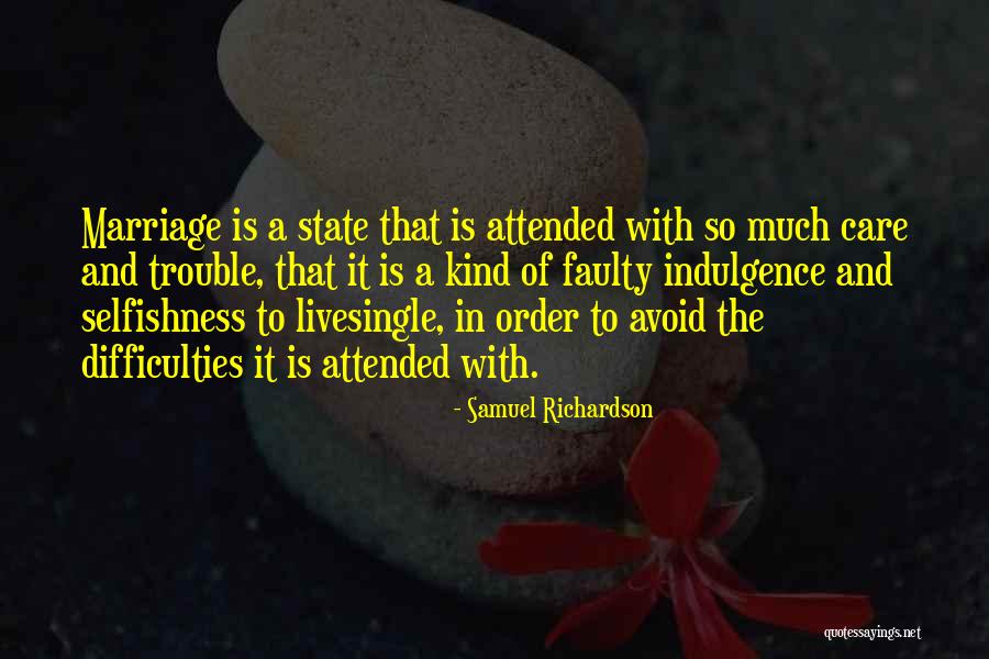 Marriage Trouble Quotes By Samuel Richardson