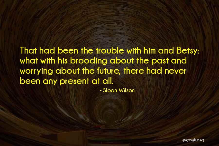 Marriage Trouble Quotes By Sloan Wilson