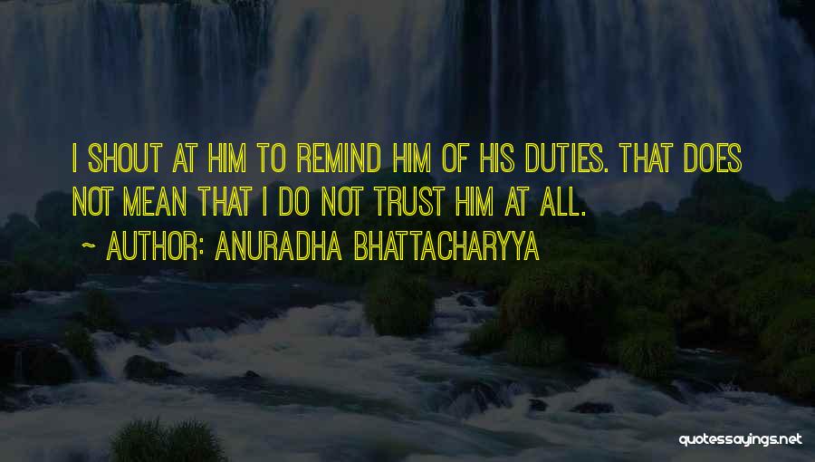 Marriage Trust Quotes By Anuradha Bhattacharyya