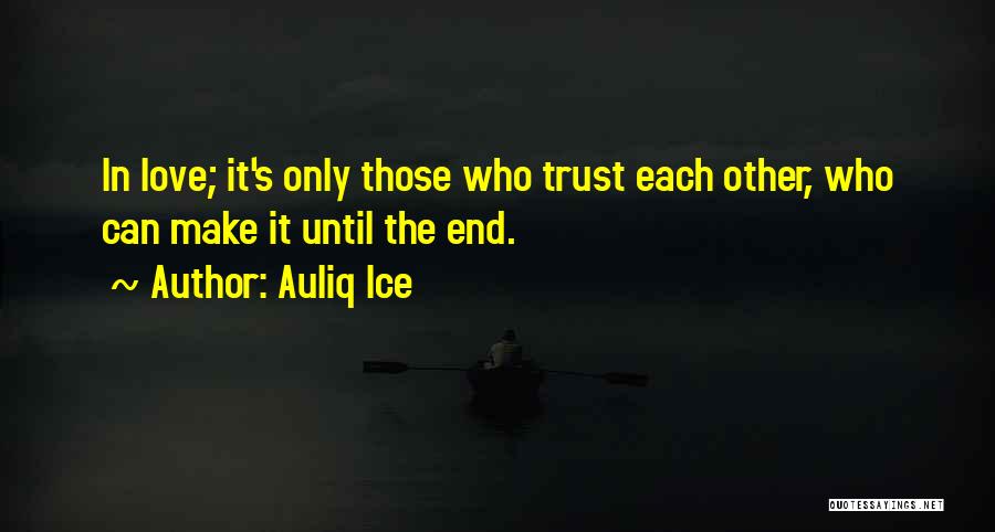 Marriage Trust Quotes By Auliq Ice