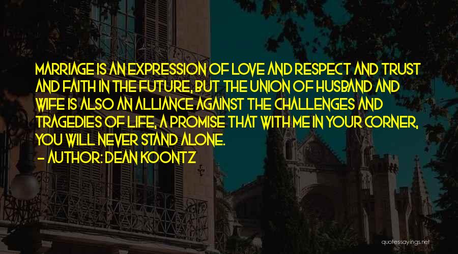 Marriage Trust Quotes By Dean Koontz