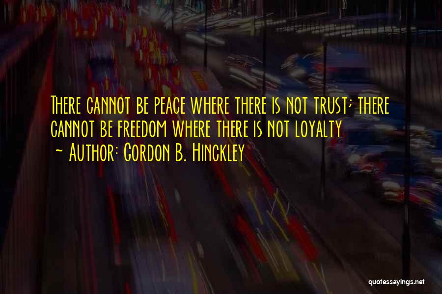 Marriage Trust Quotes By Gordon B. Hinckley