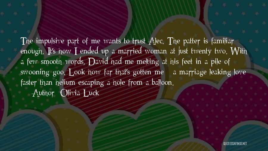 Marriage Trust Quotes By Olivia Luck