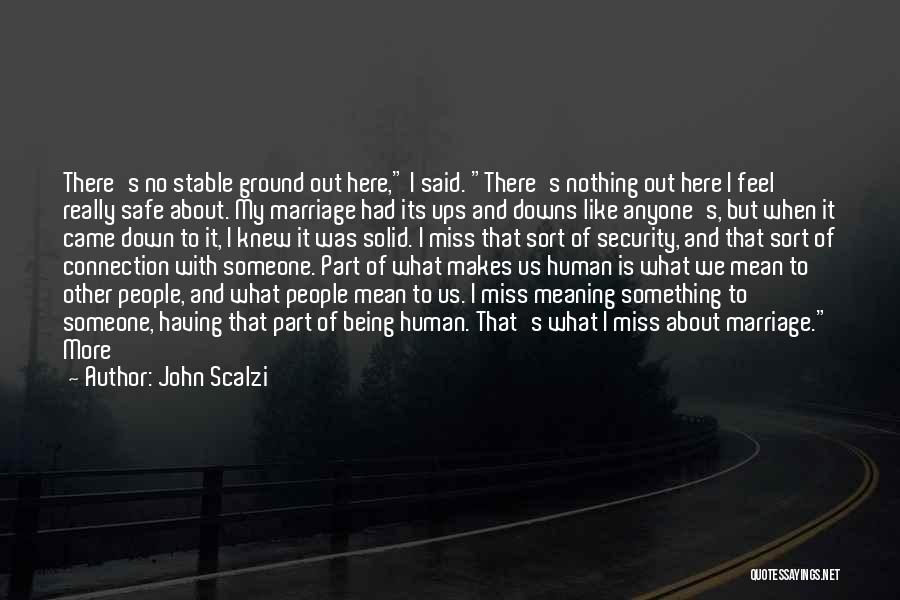 Marriage Ups And Downs Quotes By John Scalzi