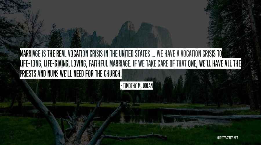 Marriage Vocation Quotes By Timothy M. Dolan Marriage Vocation Quotes By Timothy M. Dolan