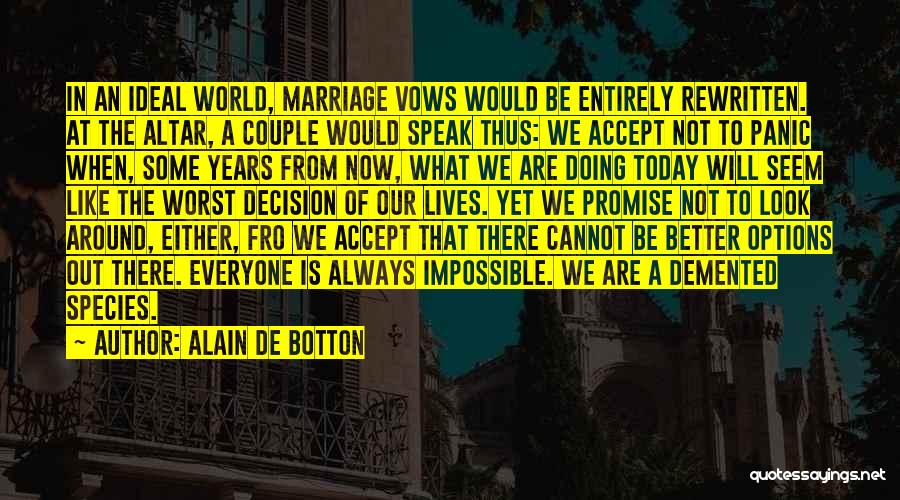 Marriage Vows Quotes By Alain De Botton