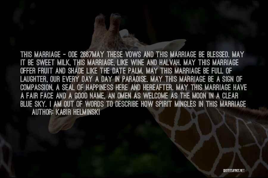 Marriage Vows Quotes By Kabir Helminski
