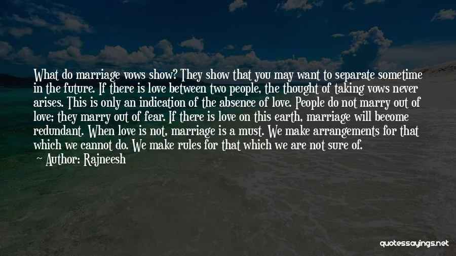 Marriage Vows Quotes By Rajneesh