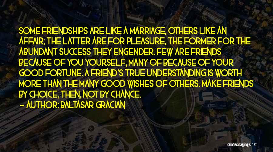 Marriage Wishes Quotes By Baltasar Gracian