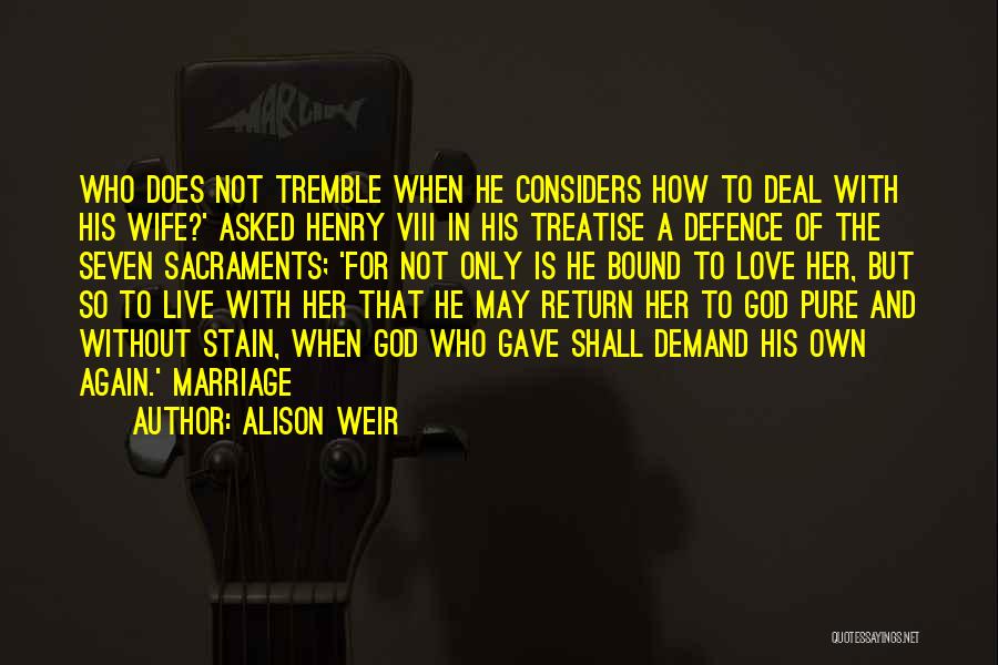 Marriage Without God Quotes By Alison Weir