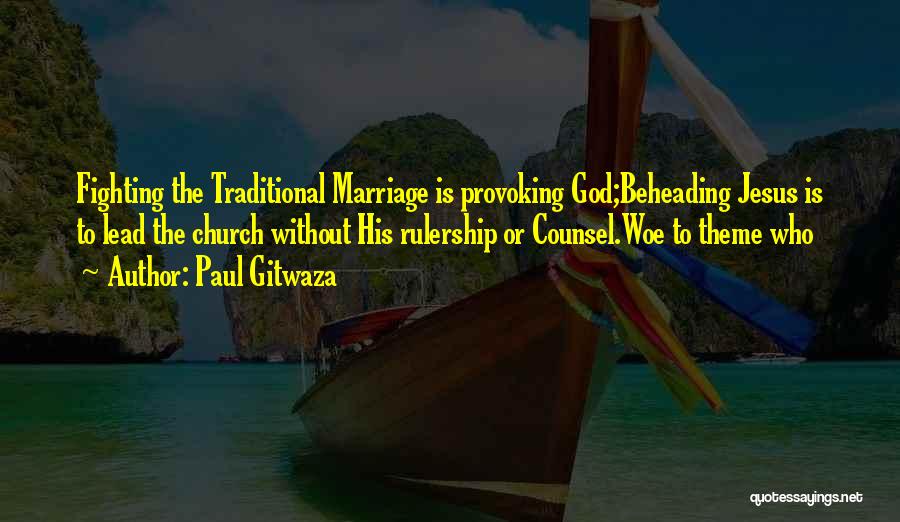 Marriage Without God Quotes By Paul Gitwaza