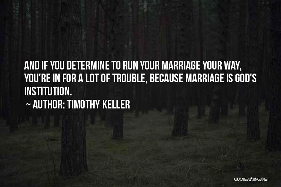 Marriage Without God Quotes By Timothy Keller