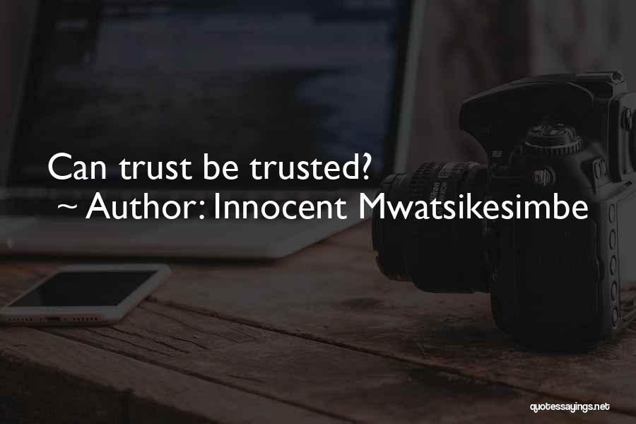 Marriage Without Trust Quotes By Innocent Mwatsikesimbe