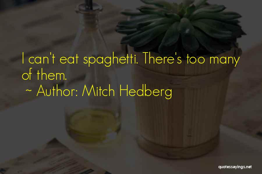 Marriage Working As A Team Quotes By Mitch Hedberg