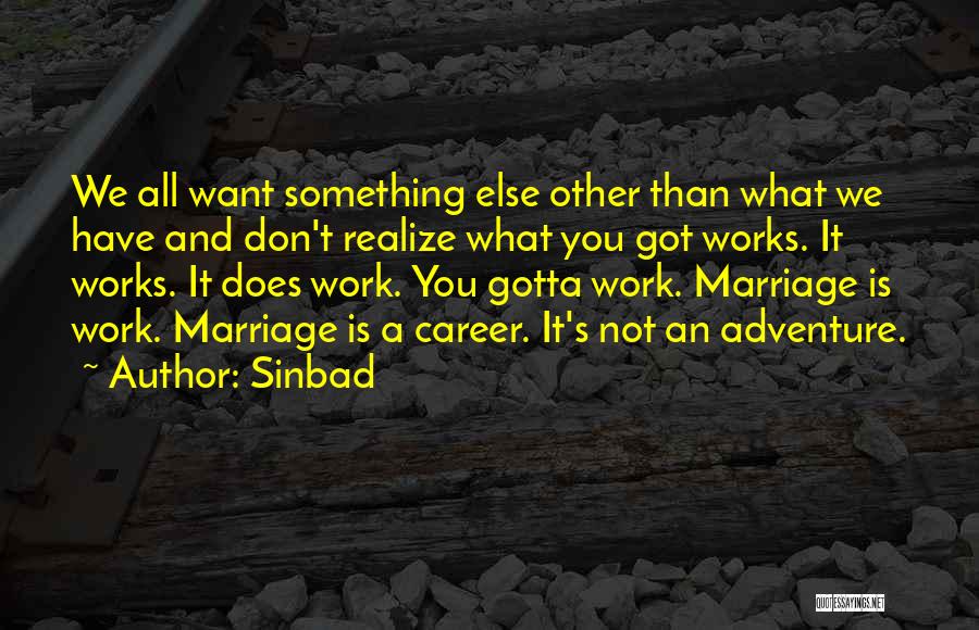 Marriage Works Quotes By Sinbad