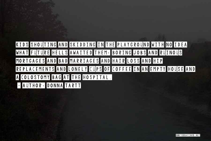 Marriages Quotes By Donna Tartt Marriages Quotes By Donna Tartt