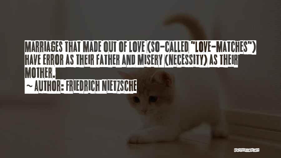 Marriages Quotes By Friedrich Nietzsche