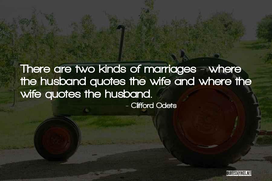 Marriages Quotes And Quotes By Clifford Odets Marriages Quotes And Quotes By Clifford Odets