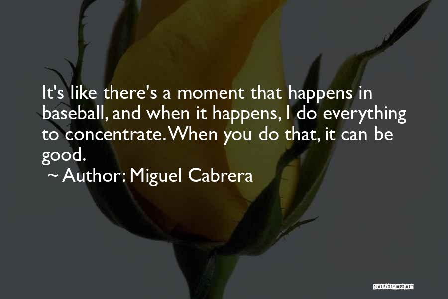 Married 50 Years Quotes By Miguel Cabrera