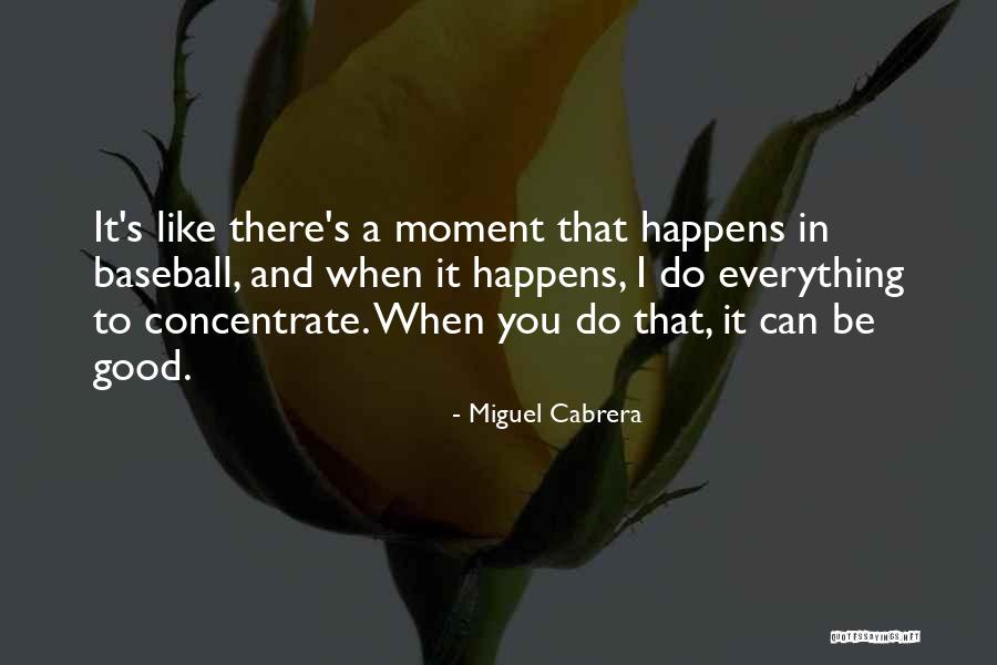 Married 50 Years Quotes By Miguel Cabrera