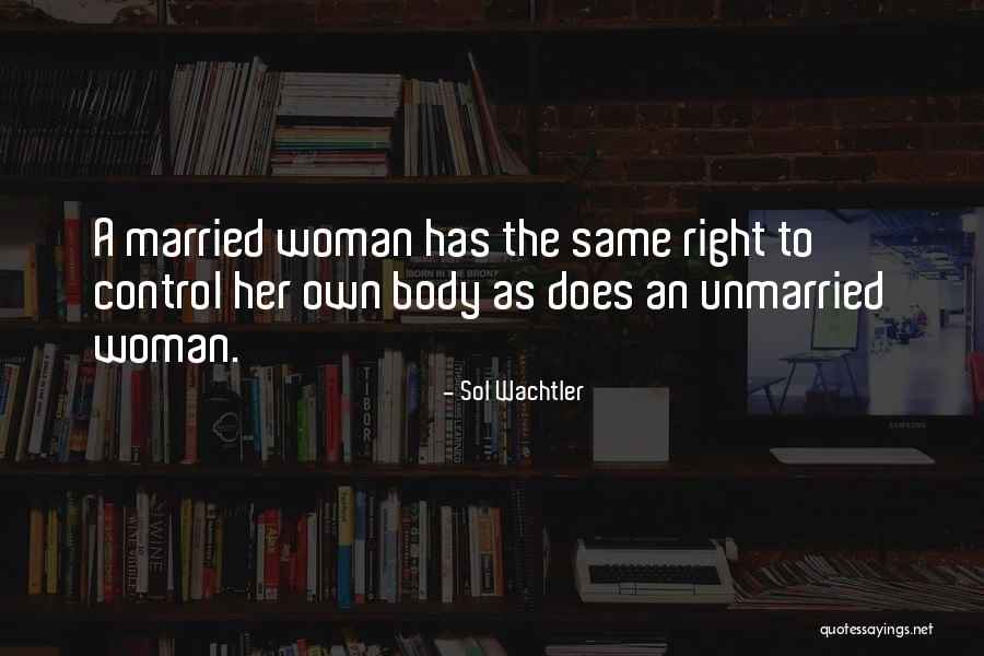 Married And Unmarried Quotes By Sol Wachtler Married And Unmarried Quotes By Sol Wachtler