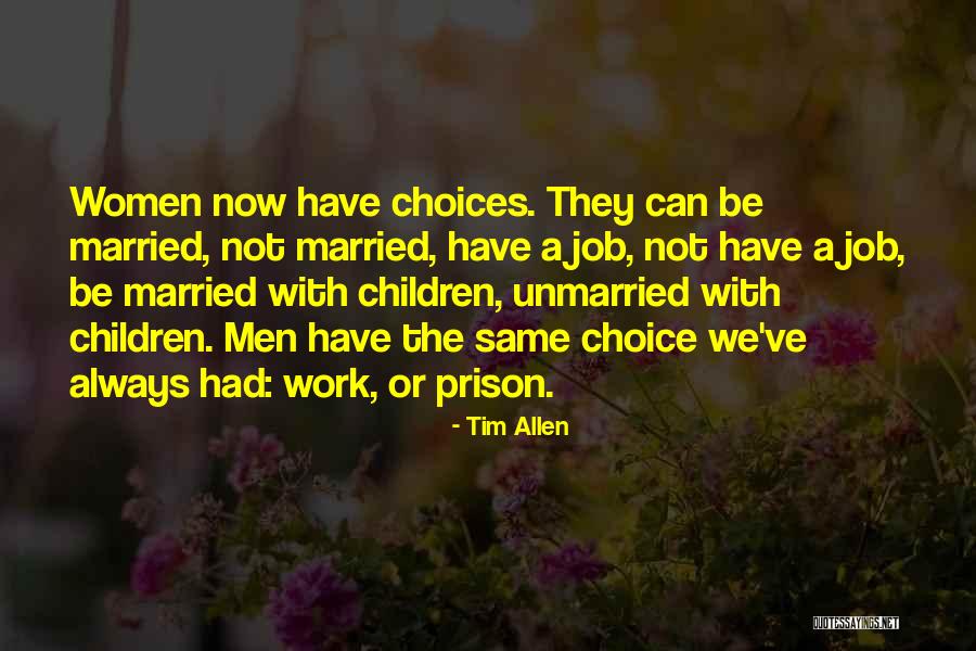 Married And Unmarried Quotes By Tim Allen Married And Unmarried Quotes By Tim Allen