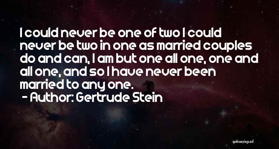 Married Couple Quotes By Gertrude Stein