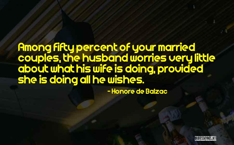 Married Couple Quotes By Honore De Balzac Married Couple Quotes By Honore De Balzac