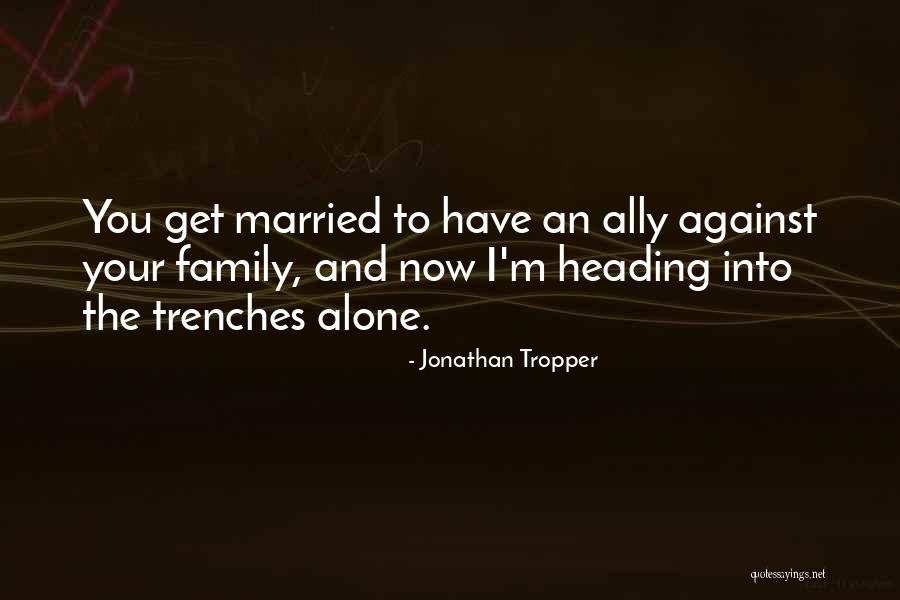 Married Family Quotes By Jonathan Tropper Married Family Quotes By Jonathan Tropper