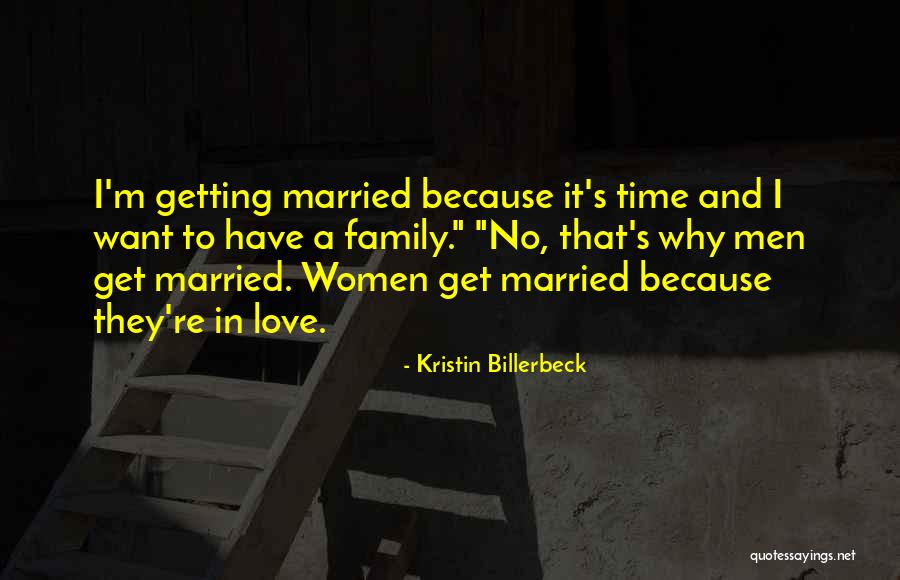 Married Family Quotes By Kristin Billerbeck Married Family Quotes By Kristin Billerbeck