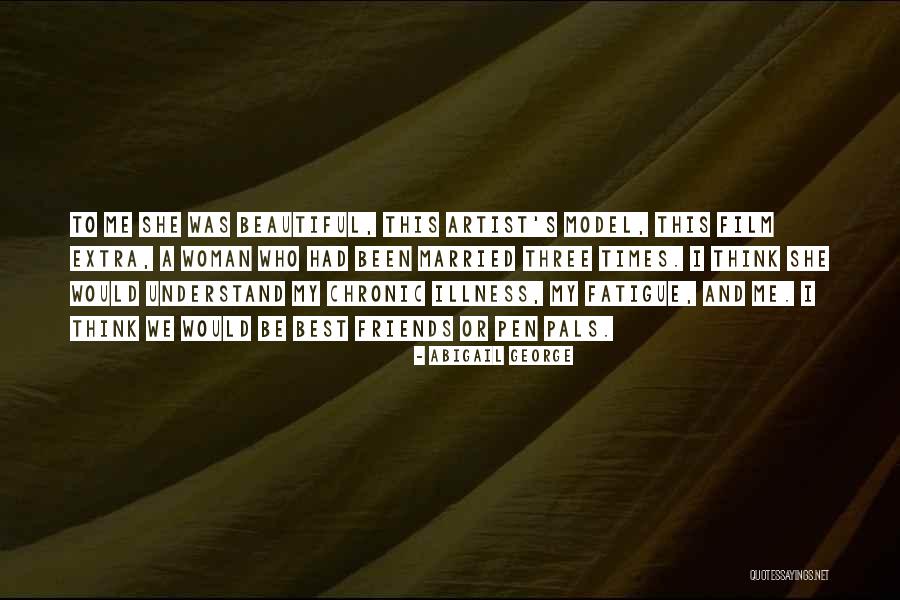 Married Friends Quotes By Abigail George Married Friends Quotes By Abigail George