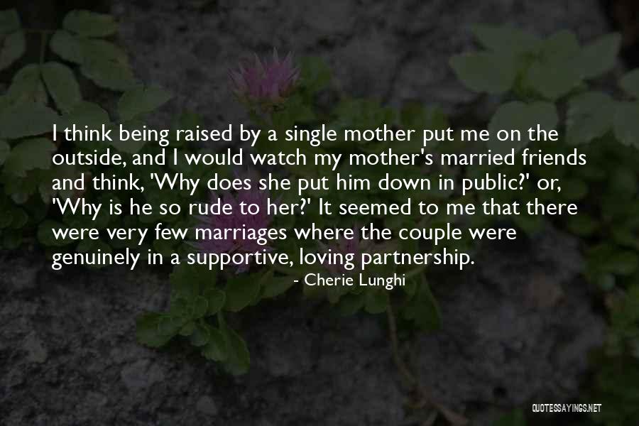 Married Friends Quotes By Cherie Lunghi Married Friends Quotes By Cherie Lunghi