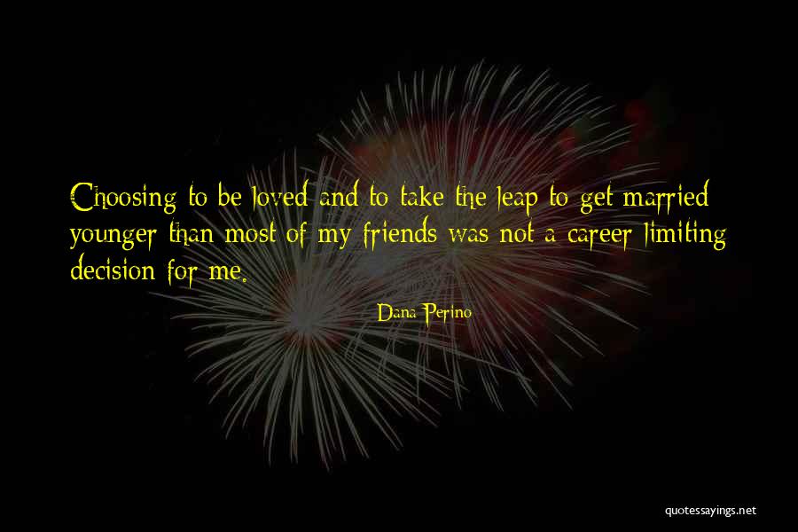 Married Friends Quotes By Dana Perino Married Friends Quotes By Dana Perino