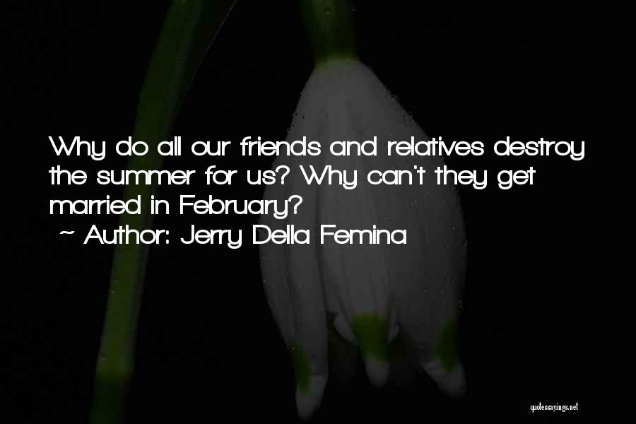 Married Friends Quotes By Jerry Della Femina
