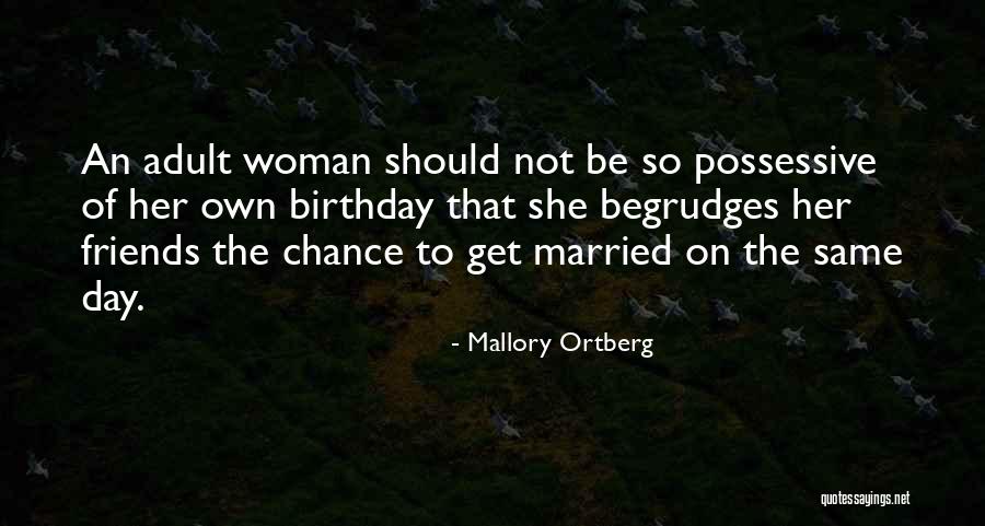 Married Friends Quotes By Mallory Ortberg Married Friends Quotes By Mallory Ortberg