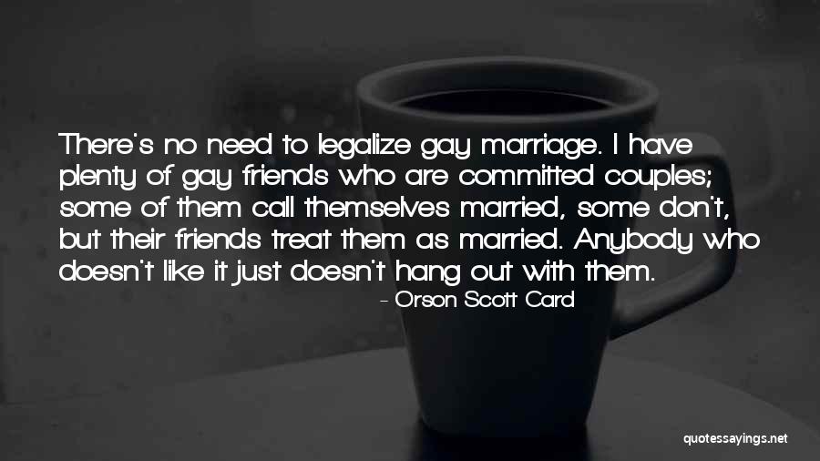 Married Friends Quotes By Orson Scott Card Married Friends Quotes By Orson Scott Card