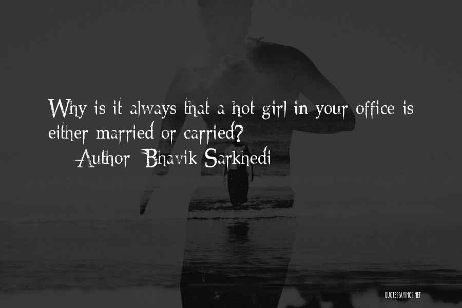 Married Girl Quotes By Bhavik Sarkhedi