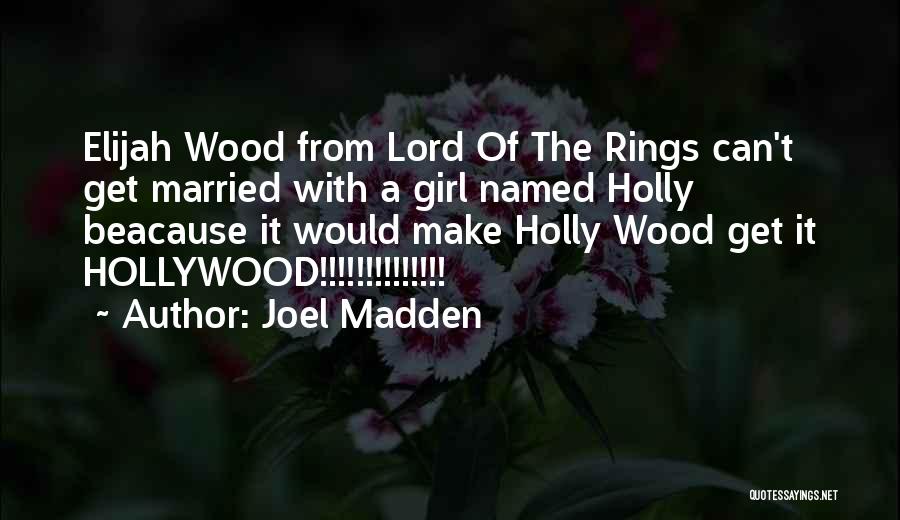 Married Girl Quotes By Joel Madden