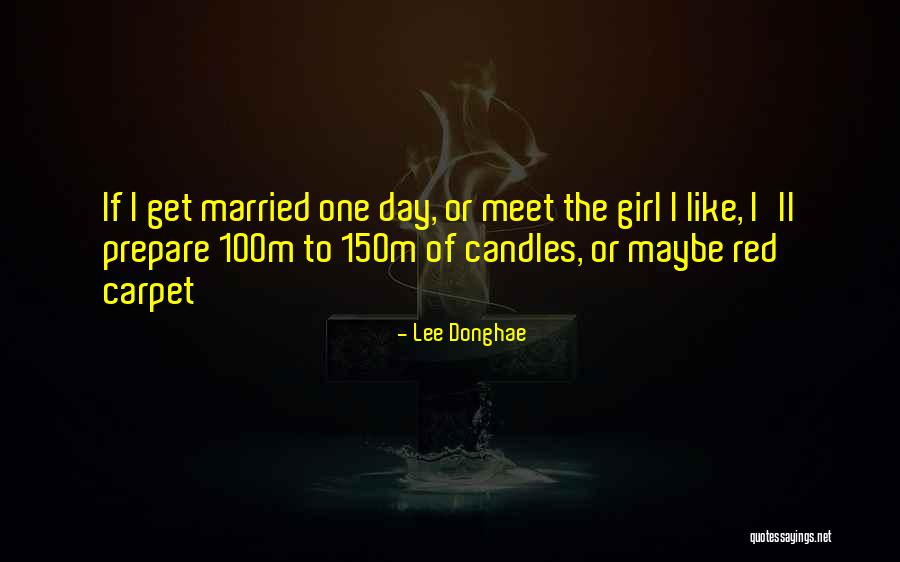 Married Girl Quotes By Lee Donghae