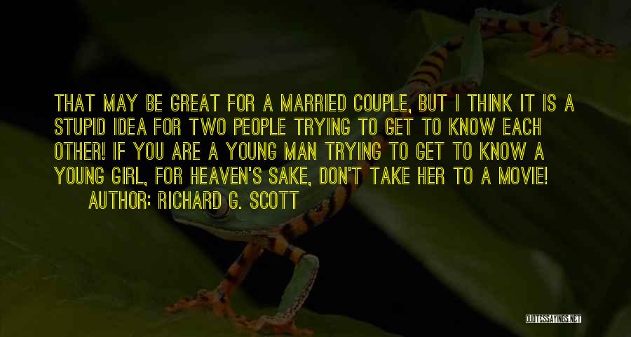 Married Girl Quotes By Richard G. Scott
