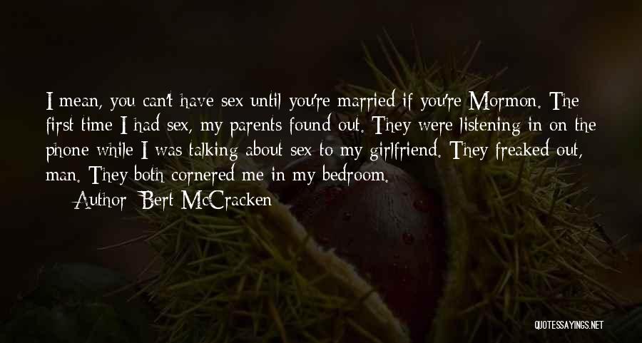 Married Girlfriend Quotes By Bert McCracken