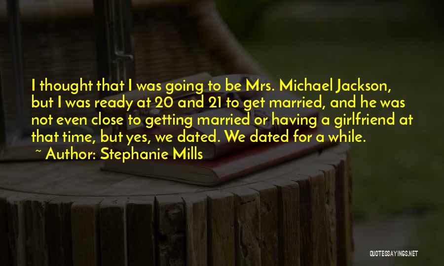 Married Girlfriend Quotes By Stephanie Mills