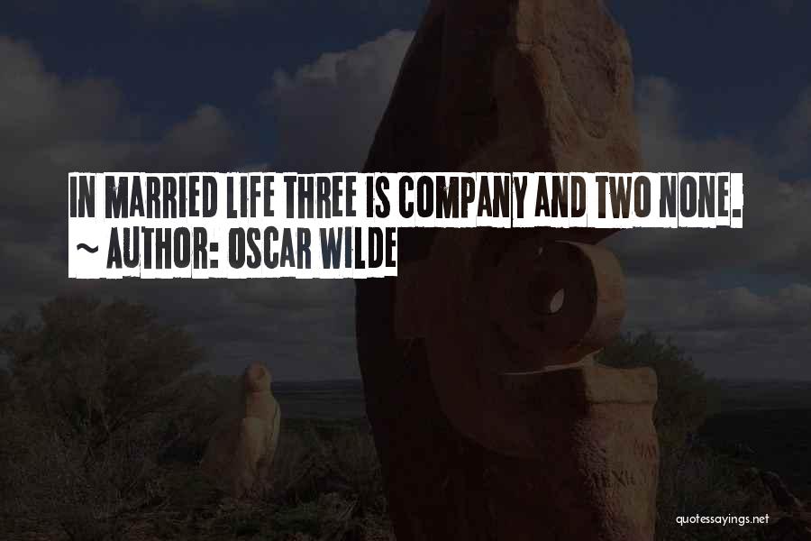 Married Life Quotes By Oscar Wilde